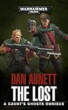 The Lost: A Gaunt's Ghosts Omnibus (Gaunt’s Ghosts)