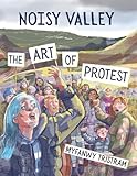 Noisy Valley: The Art of Protest