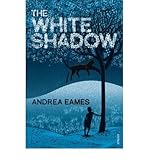 [(The White Shadow)] [ By (author) Andrea Eames ] [June, 2013]