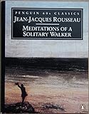Meditations of a Solitary Walker (Penguin 60s Classics)