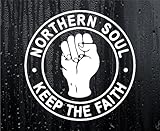 Car Sticker Northern Soul Keep The Faith Fun Music Fan Novelty Cute Van Window Bumper Boot Door Decal Gift Present