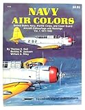 Navy Air Colors: United States Navy, Marine Corps, and Coast Guard Aircraft Camouflage and Markings, Vol. 1, 1911-1945 - Specials series (6156)