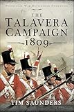 The Talavera Campaign 1809 (Peninsular War Battlefield Companion)