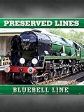 Preserved Lines - Bluebell Railway