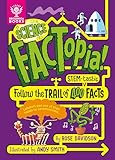 Science FACTopia!: Follow the Trail of 400 STEM-tastic facts!: Follow the Trail of 400 STEM-tastic facts! [Britannica]