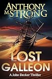 Lost Galleon (John Decker Supernatural Thrillers Book 16)