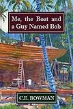 Me, the Boat and a Guy Named Bob