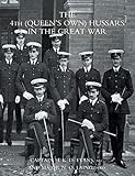 4th (Queen's Own) Hussars in the Great War