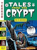 EC Archives, The: Tales From The Crypt Volume 1 (The Ec Archives - Tales from the Crypt)