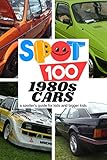 Spot 100 1980s Cars: A Spotter's Guide for kids and bigger kids: 4