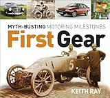 First Gear: Myth-Busting Motoring Milestones