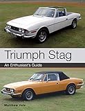 Triumph Stag: An Enthusiast's Guide
