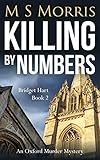 Killing by Numbers: An Oxford Murder Mystery (Bridget Hart Book 2)
