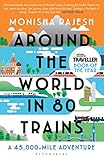 Around the World in 80 Trains: A 45,000-Mile Adventure