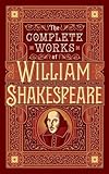Complete Works of William Shakespeare: The Complete Works (Barnes & Noble Collectible Editions)