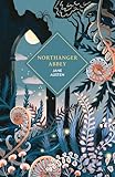 Northanger Abbey: The sprayed edge gift edition of Austen’s ingenious satirical swipe at the gothic novel (Vintage Collector's Classics)