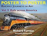 Railway Journeys in Art Volume 9: Rails Across America (Poster to Poster Series 9)