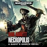 Necropolis: Gaunt’s Ghosts, Book 3