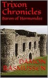 Trixon Chronicles: Baron of Hormondee
