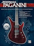 Shredding Paganini: Heavy Metal Guitar Meets Paganini Masterpieces (Book & CD) (National Guitar Workshop)