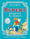 Rupert Bear: Stories For All Seasons: Beloved Children's Stories in a Beautifully Illustrated Collection: 2 (Classic Tales from Rupert Bear)