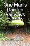 One Man's Garden Railways