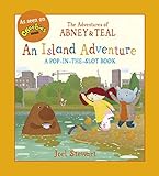 The Adventures of Abney & Teal: An Island Adventure (The Adventures of Abney and Teal)