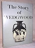 The Story of Wedgwood. Compiled by Alison Kelly in association with Josiah Wedgwood and Sons Ltd. With illustrations and plates, including portraits