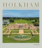 Holkham: An English Treasure House and Its Landscape