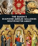 The Queen's Diamond Jubilee Galleries: Westminster Abbey