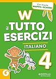 W il tutto esercizi. Italiano. Per la Scuola elementare. Con espansione online (Vol. 4)