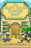 The Daisy Chain Flower Shop: A brand new Dream Harbor romance from the #1 New York Times bestselling author
