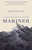 Mariner: A Voyage with Samuel Taylor Coleridge