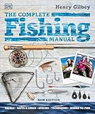 The Complete Fishing Manual: Tackle * Baits & Lures * Species * Techniques * Where to Fish (DK Complete Manuals)