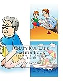 Chaty Kul Lake Safety Book: The Essential Lake Safety Guide For Children