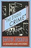 The Studio Crime: A Golden Age Mystery