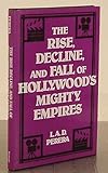 Rise, Decline and Fall of Hollywood's Mighty Empires