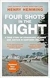 Four Shots in the Night: A True Story of Stakeknife, Murder and Justice in Northern Ireland