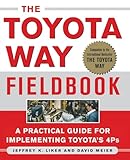 The Toyota Way Fieldbook: A Practical Guide For Implementing Toyota's 4Ps (BUSINESS BOOKS)
