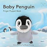 Baby Penguin: Finger Puppet Book (Little Finger Puppet Board Books): 1: 11