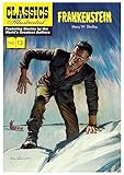 Frankenstein: Or, the Modern Prometheus: 13 (Classics Illustrated)