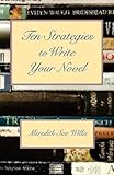 [ TEN STRATEGIES TO WRITE YOUR NOVEL ] BY Willis, Meredith Sue ( AUTHOR )Jan-15-2010 ( Paperback )