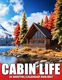 Cabin Life Calendar 2026 - 2027: Perfect Gift Featuring a 2026 to 2027 Format with US Holidays for Everyday Planning Needs