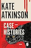 Case Histories: The first book in the Jackson Brodie series from the bestselling author