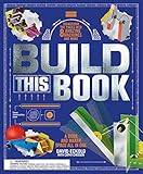 Build This Book: Transform the Pages into 6 Amazing Machines and More