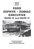Ford Zephyr * Zodiac Executive Mark III & IV: The Inside Story of Your Car from Leading Motor Magazines