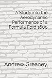 A Study into the Aerodynamic Performance of a Formula Ford 1600
