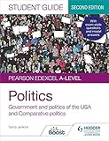 Pearson Edexcel A-level Politics Student Guide 2: Government and Politics of the USA and Comparative Politics Second Edition
