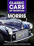 Classic Cars of Yesteryear: Morris - A Nostalgic Look at Vintage Cars