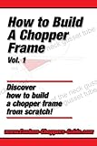 How To Build A Chopper Frame